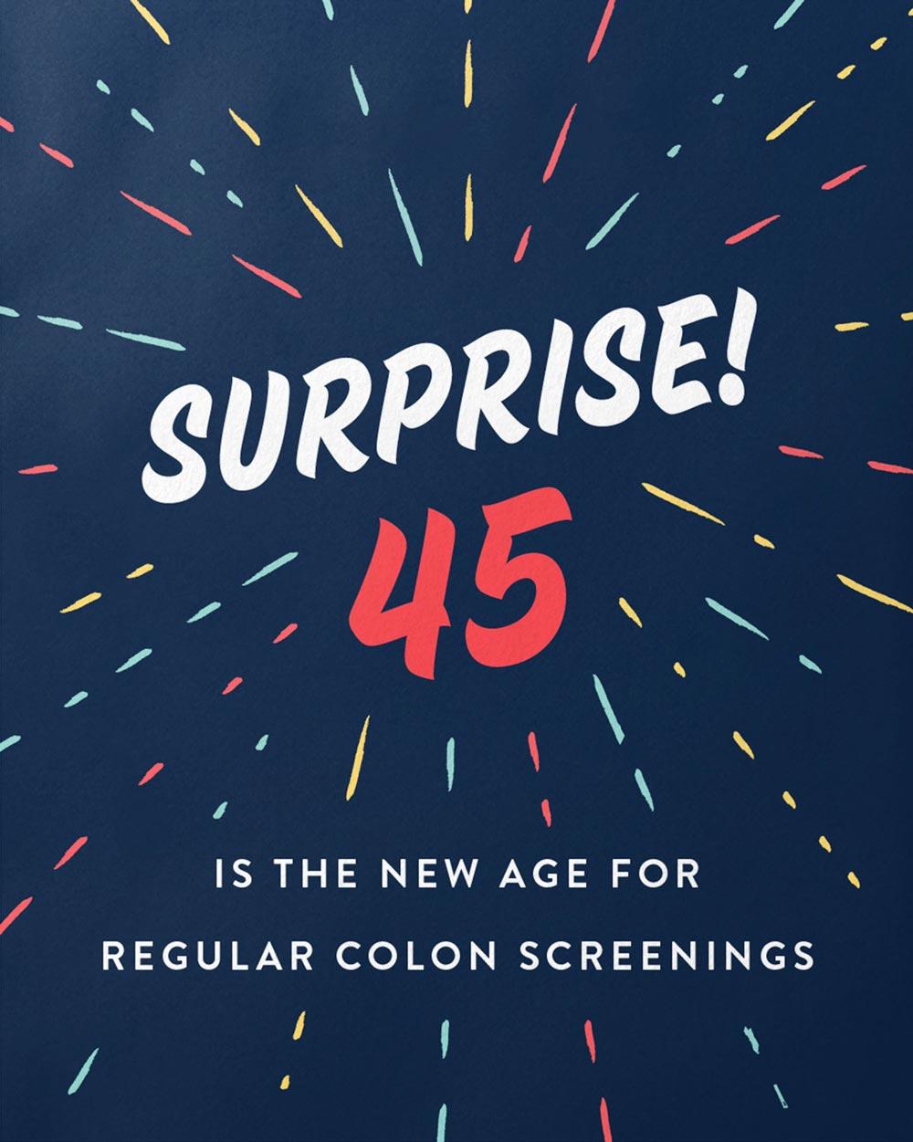 Surprise! 45 is the new age for regular colon screenings!